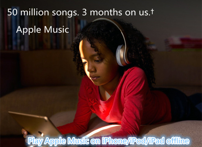 Play Apple Music on iPhone iPod iPad offline