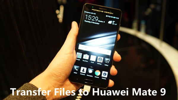 transfer Samsung to Huawei Mate 9