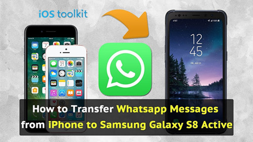 transferir mensagens WhatsApp do iPhone para o Samsung Galaxy S8